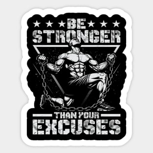 Be-Stronger-Than-Your-Excuses Sticker